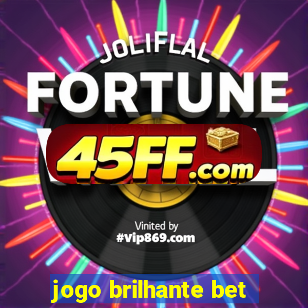 jogo brilhante bet